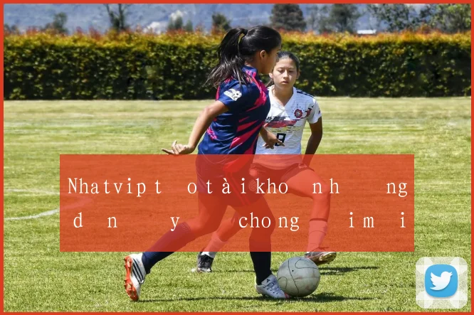 Nhatvip tạo tài khoản hướng dẫn đầy đủ cho người mới